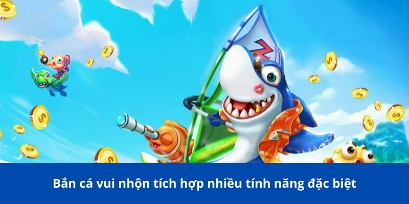 Bắn cá vui nhộn - Game giải trí không thể bỏ qua tại 188BET 4 Bắn cá vui nhộn tích hợp nhiều tính năng đặc biệt