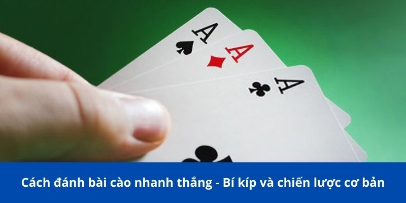 cach danh bai cao nhanh thang 1