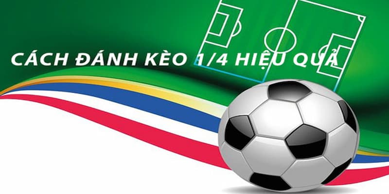 Kèo 1/4 nghĩa là gì? Tìm hiểu trong cá độ bóng đá 188BET 3 Cách đọc kèo 1/4 nghĩa là gì
