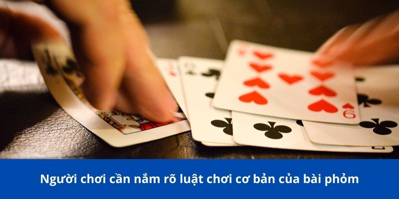Mẹo đánh phỏm giỏi – Bí quyết thắng từng ván bài 188BET 3 Bí kíp để chiến thắng trong mọi ván bài phỏm