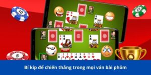 Mẹo đánh phỏm giỏi - Cẩn thận khi đánh những lá bài rác